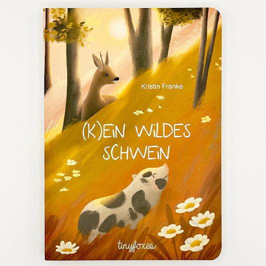 Kein wildes Schwein - Vorlesebuch über ein kleines Wildschwein, das anders ist